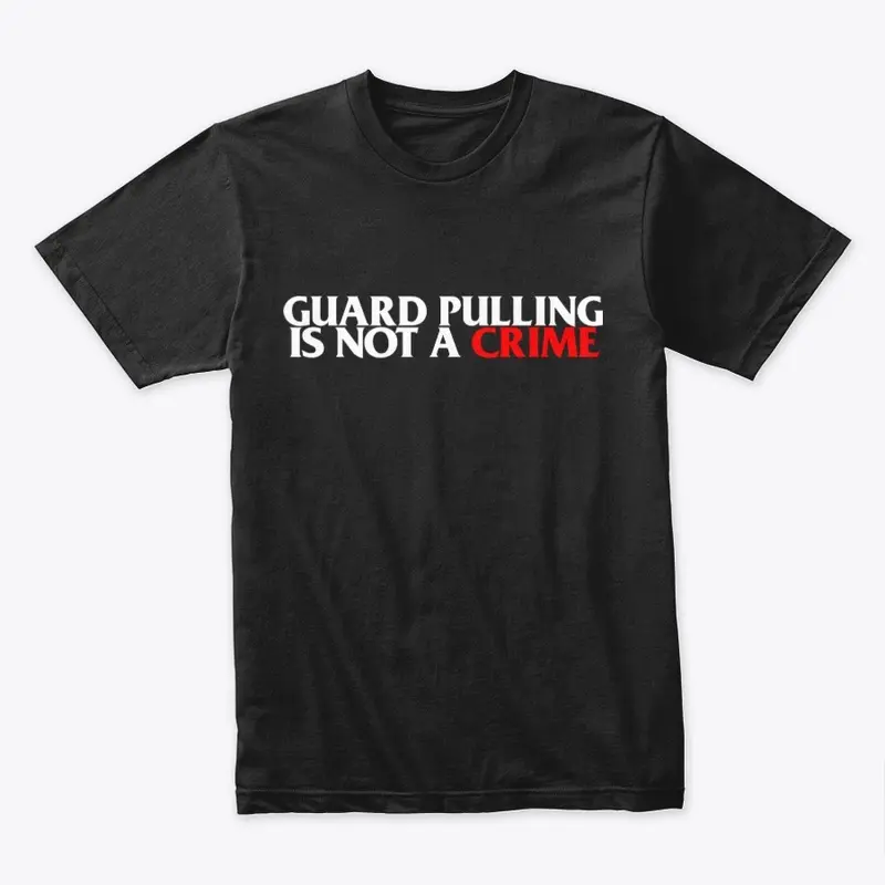 GUARD PULLING IS NOT A CRIME