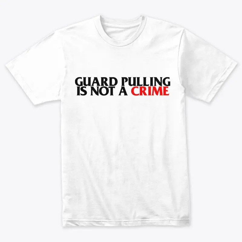 GUARD PULLING IS NOT A CRIME